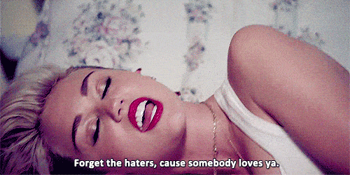 Miley Cyrus forget the haters gif