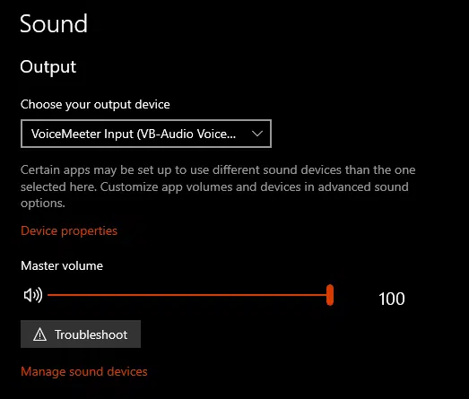 Choose the Voicemeeter input as your output